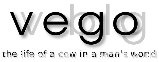 vego :: a cow in a man's world